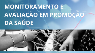 Curso Gratuito: Monitoramento e Avaliação em Promoção da Saúde