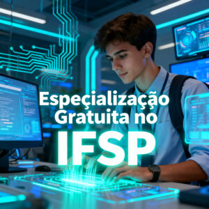 AHN Gestão TI - Especialização Gratuita no IFSP